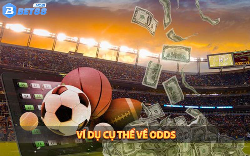 Ví dụ cụ thể về odds